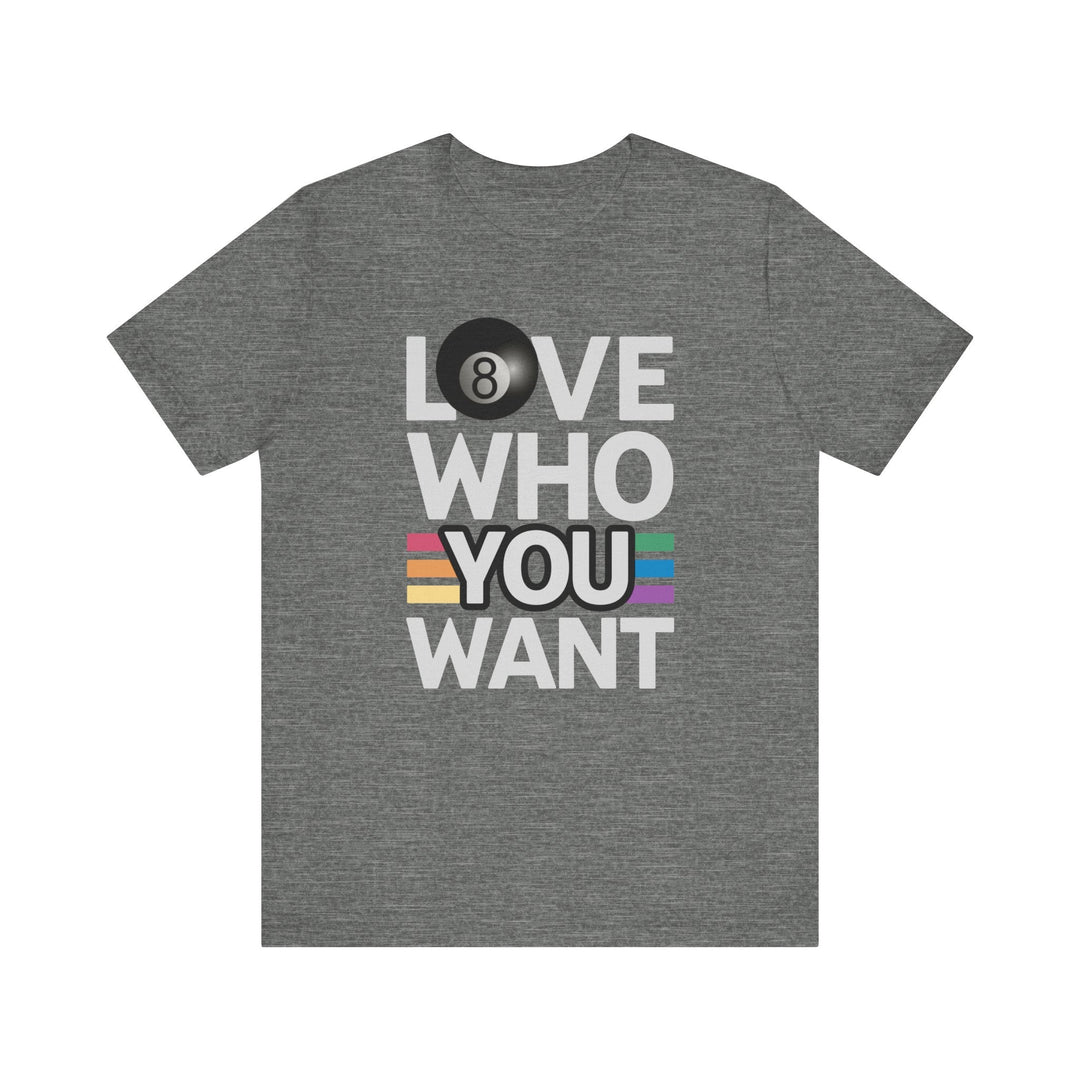 Love who you want - 8 Ball - Unisex Softstyle Tee - BFLY BILLIARDS