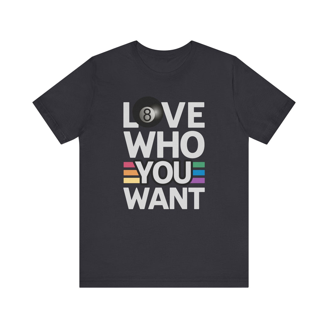 Love who you want - 8 Ball - Unisex Softstyle Tee - BFLY BILLIARDS