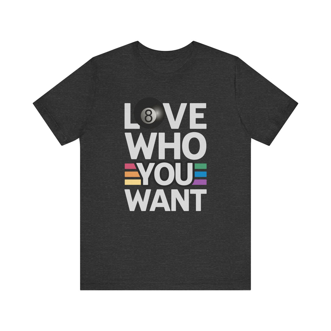 Love who you want - 8 Ball - Unisex Softstyle Tee - BFLY BILLIARDS