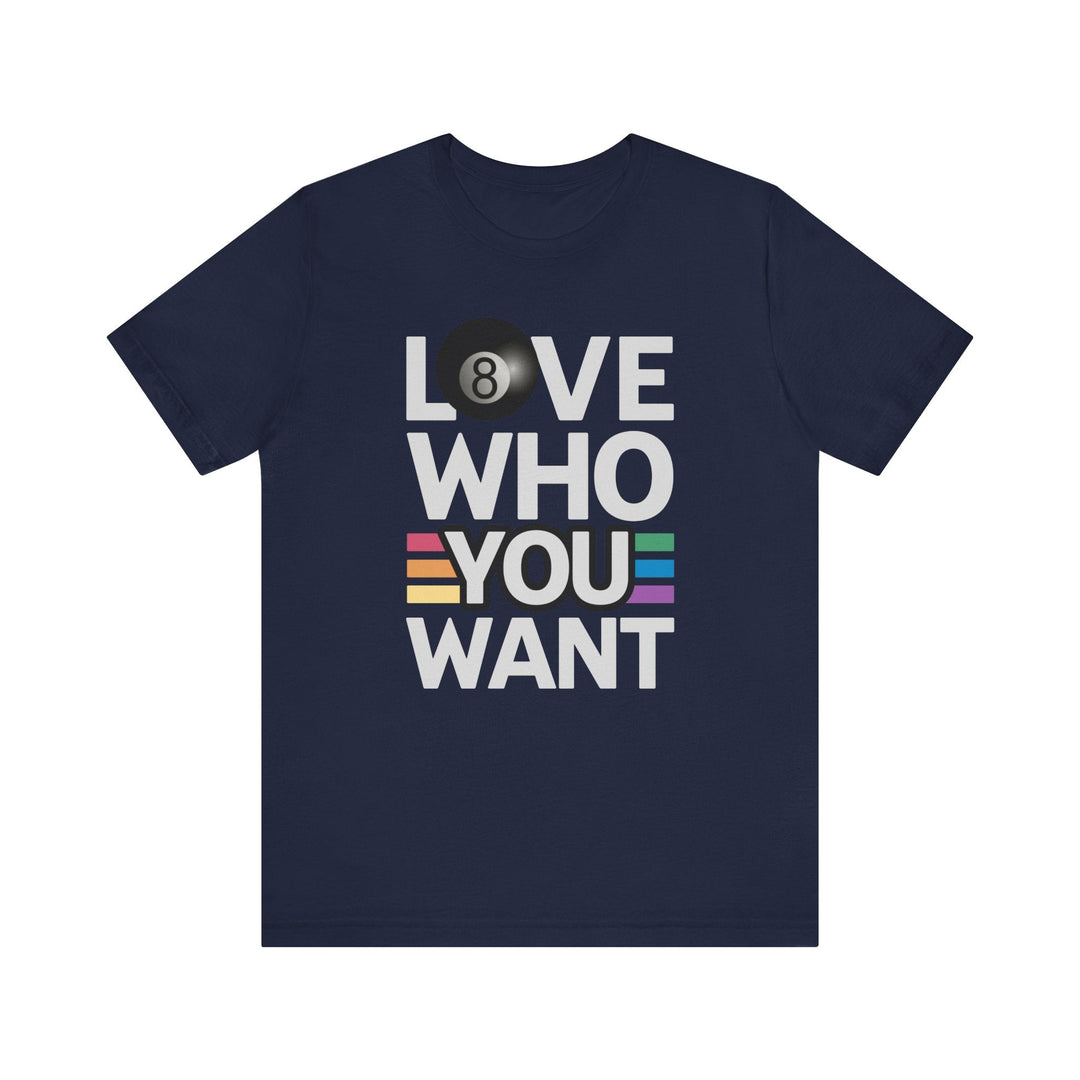 Love who you want - 8 Ball - Unisex Softstyle Tee - BFLY BILLIARDS