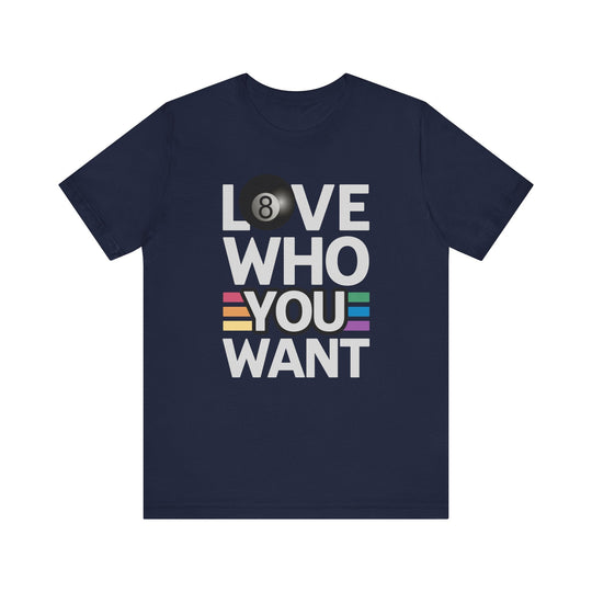 Love who you want - 8 Ball - Unisex Softstyle Tee - BFLY BILLIARDS