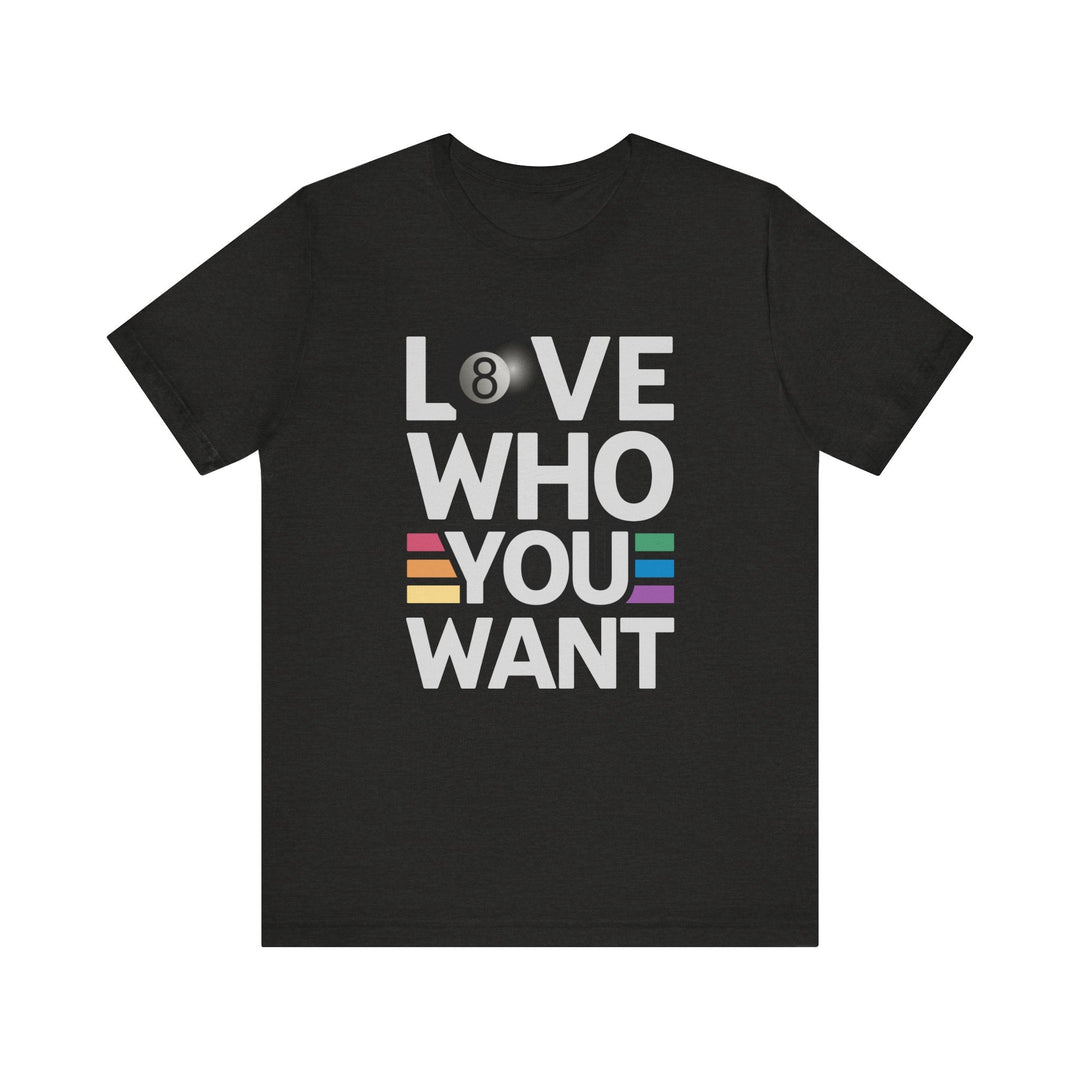 Love who you want - 8 Ball - Unisex Softstyle Tee - BFLY BILLIARDS