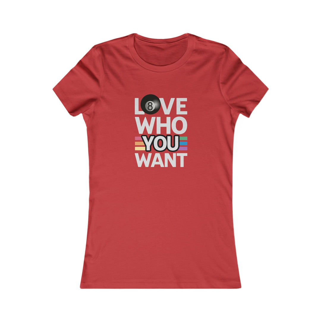Love who you want - 8 Ball - Women's Fitted Tee - BFLY BILLIARDS