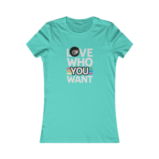 Love who you want - 8 Ball - Women's Fitted Tee - BFLY BILLIARDS