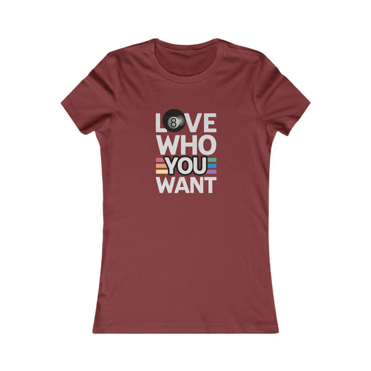 Love who you want - 8 Ball - Women's Fitted Tee - BFLY BILLIARDS