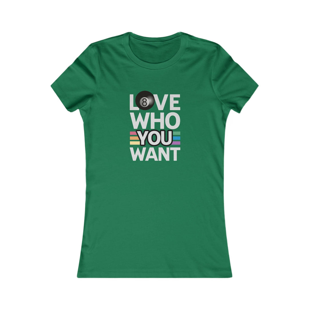 Love who you want - 8 Ball - Women's Fitted Tee - BFLY BILLIARDS