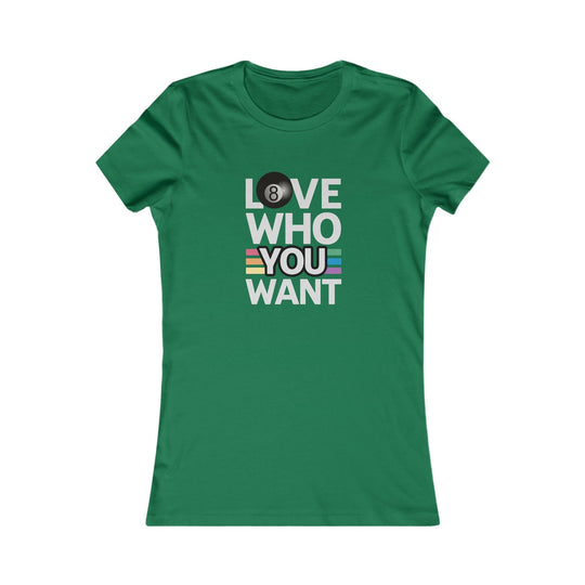 Love who you want - 8 Ball - Women's Fitted Tee - BFLY BILLIARDS