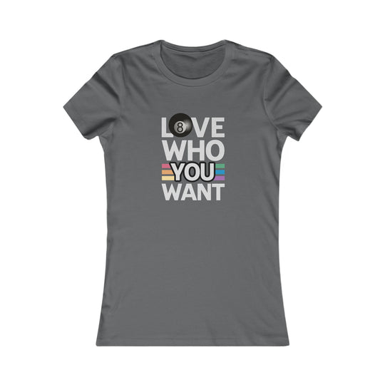 Love who you want - 8 Ball - Women's Fitted Tee - BFLY BILLIARDS