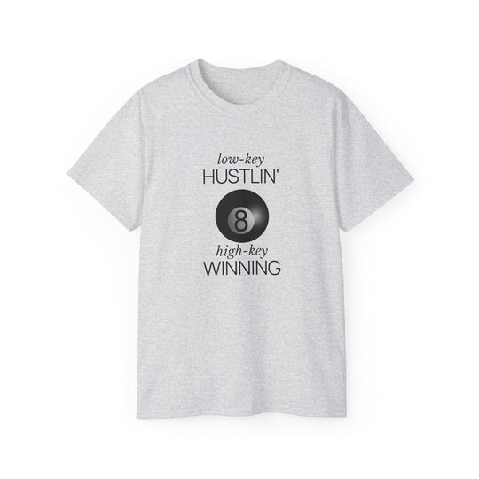 Low - Key Hustlin - 8 Ball - Unisex Cotton T-Shirt - BFLY BILLIARDS