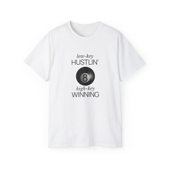 Low - Key Hustlin - 8 Ball - Unisex Cotton T-Shirt - BFLY BILLIARDS