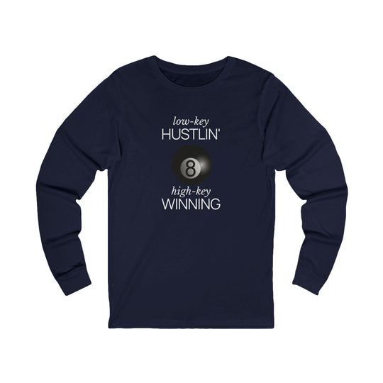 Low - Key Hustlin - 8 Ball - Unisex Long Sleeve Tee - BFLY BILLIARDS