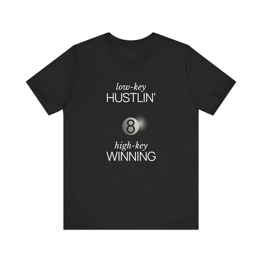 Low - Key Hustlin - 8 Ball - Unisex Softstyle Tee - BFLY BILLIARDS