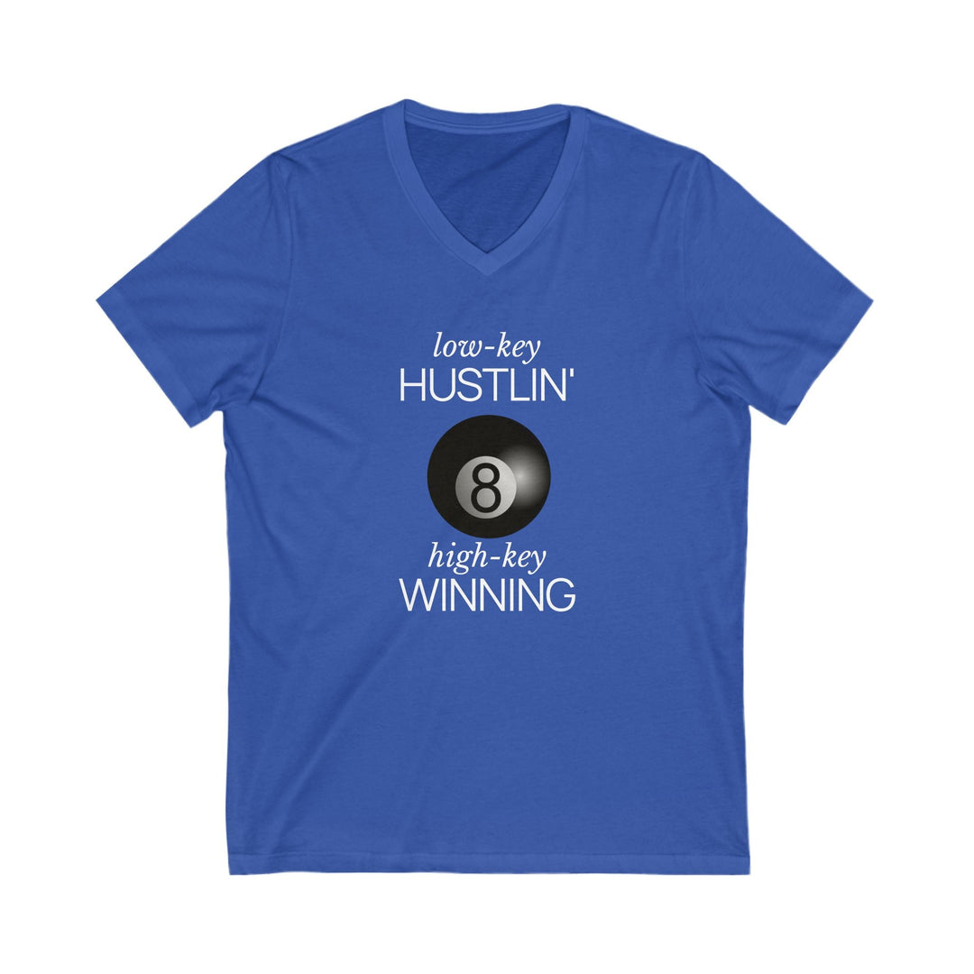 Low - Key Hustlin - 8 Ball - Unisex V - Neck Tee - BFLY BILLIARDS