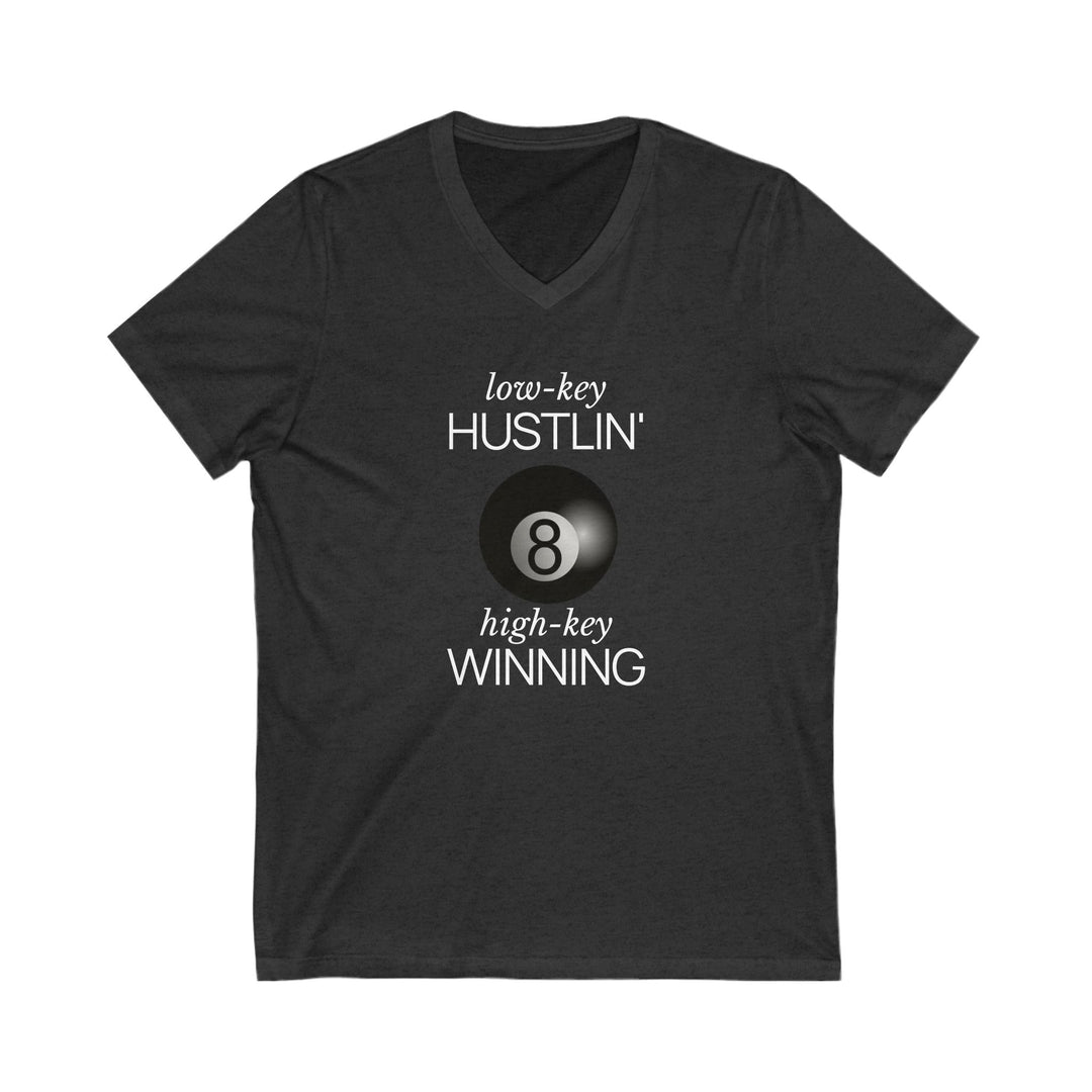 Low - Key Hustlin - 8 Ball - Unisex V - Neck Tee - BFLY BILLIARDS