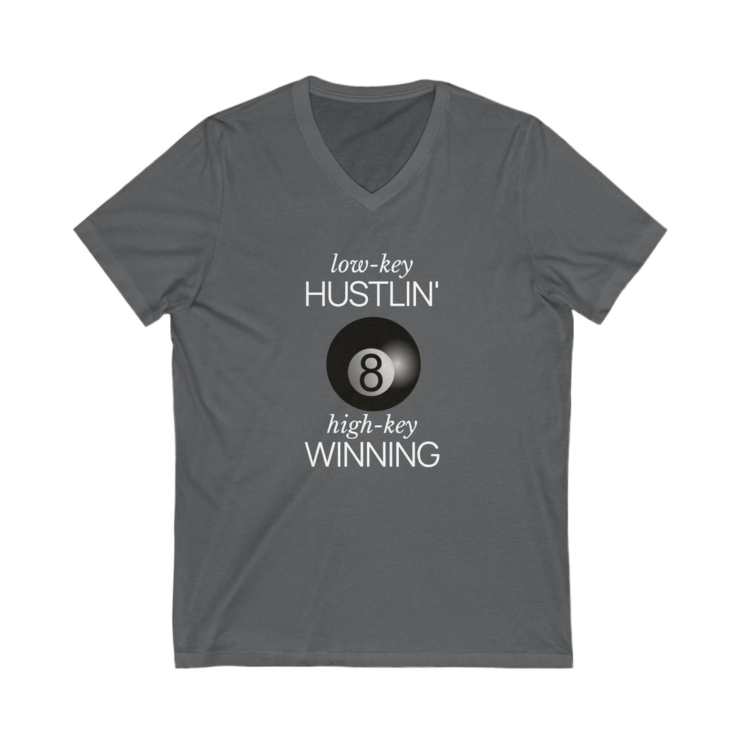 Low - Key Hustlin - 8 Ball - Unisex V - Neck Tee - BFLY BILLIARDS