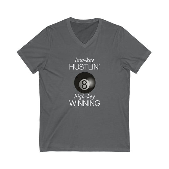 Low - Key Hustlin - 8 Ball - Unisex V - Neck Tee - BFLY BILLIARDS