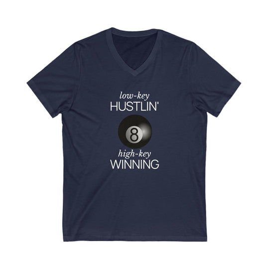 Low - Key Hustlin - 8 Ball - Unisex V - Neck Tee - BFLY BILLIARDS