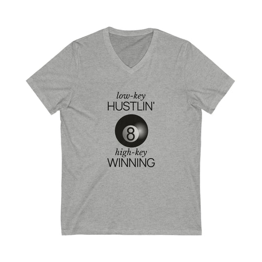 Low - Key Hustlin - 8 Ball - Unisex V - Neck Tee - BFLY BILLIARDS