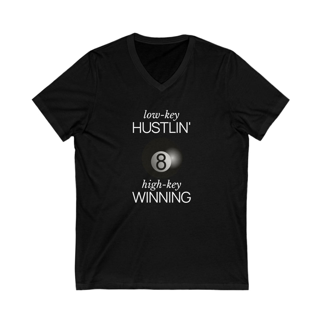 Low - Key Hustlin - 8 Ball - Unisex V - Neck Tee - BFLY BILLIARDS