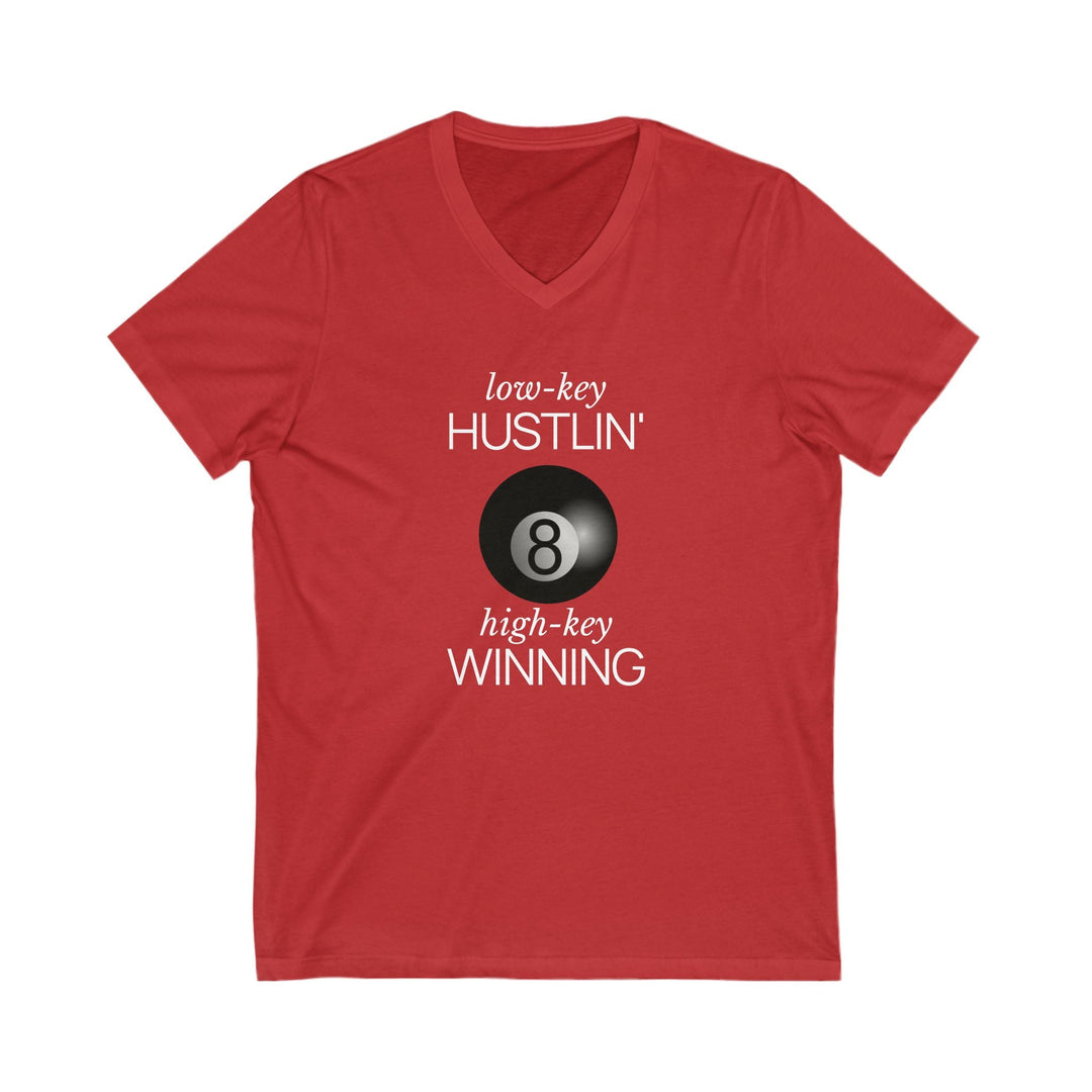 Low - Key Hustlin - 8 Ball - Unisex V - Neck Tee - BFLY BILLIARDS