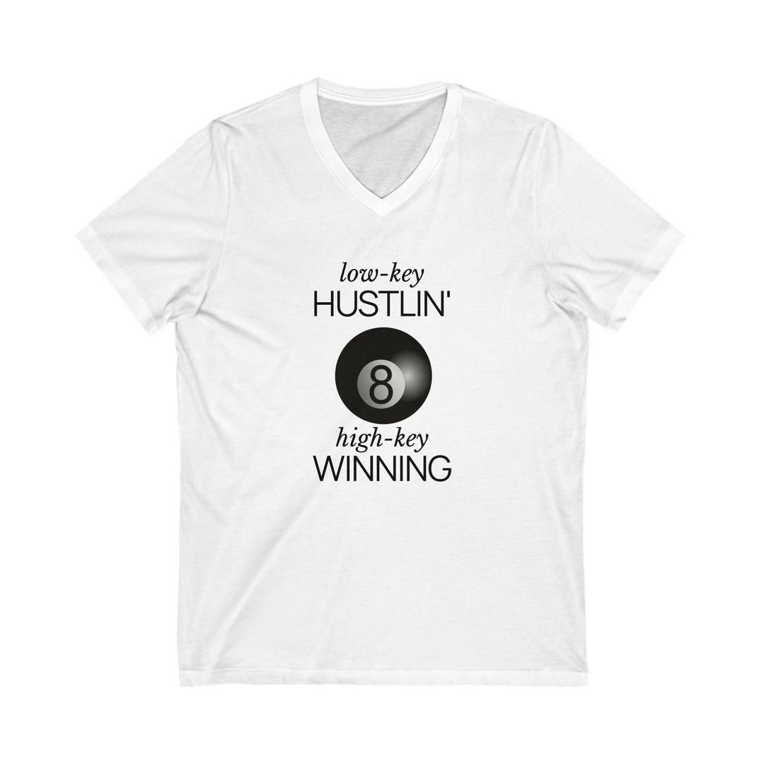Low - Key Hustlin - 8 Ball - Unisex V - Neck Tee - BFLY BILLIARDS