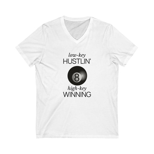 Low - Key Hustlin - 8 Ball - Unisex V - Neck Tee - BFLY BILLIARDS