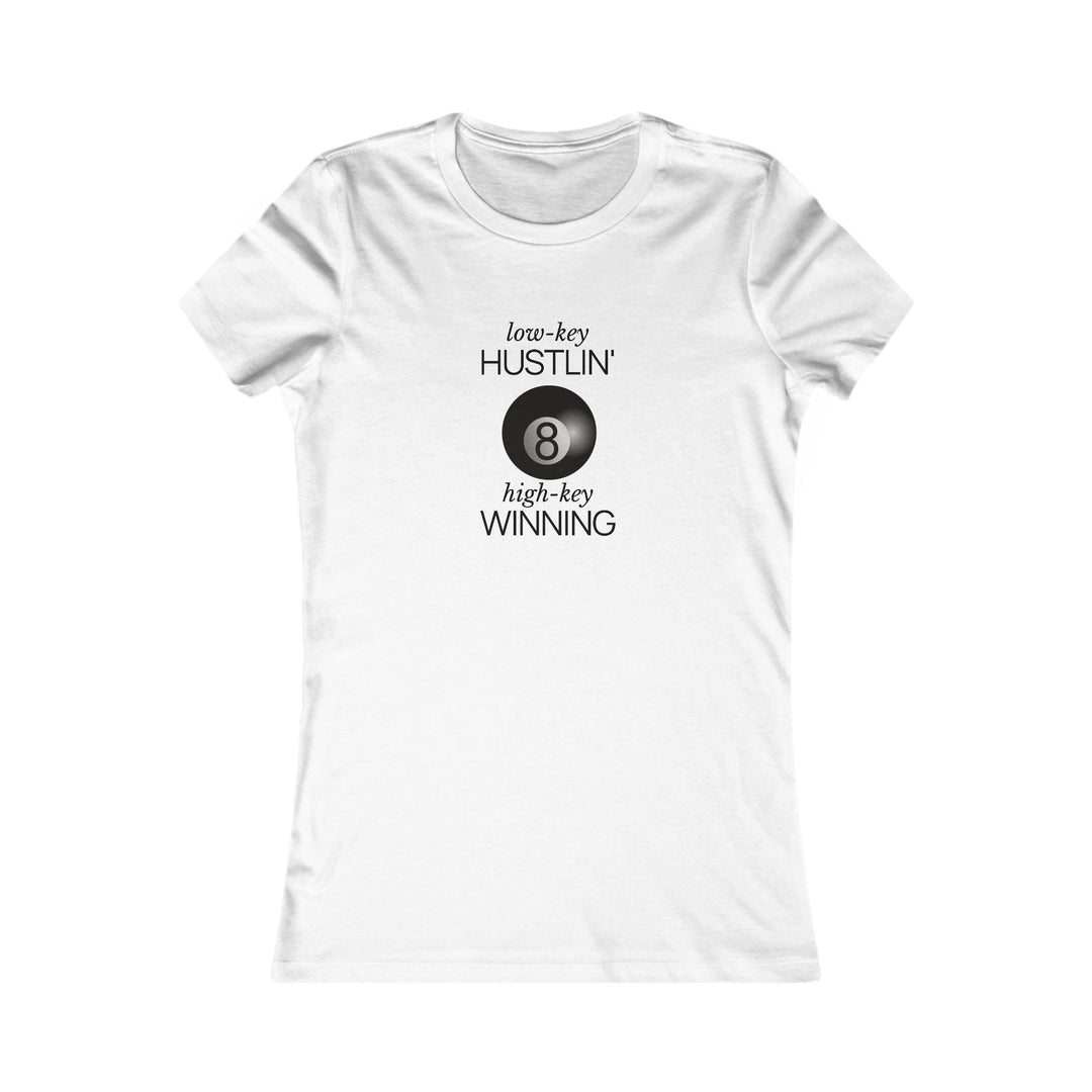 Low - Key Hustlin - 8 Ball - Women's Fitted Tee - BFLY BILLIARDS