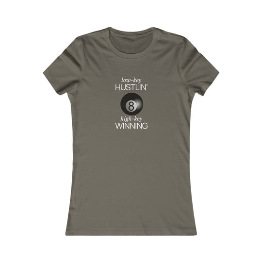 Low - Key Hustlin - 8 Ball - Women's Fitted Tee - BFLY BILLIARDS