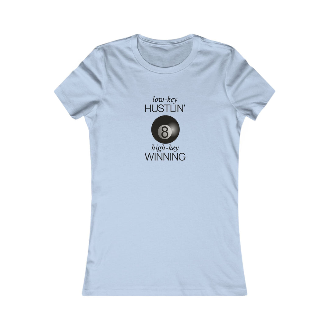 Low - Key Hustlin - 8 Ball - Women's Fitted Tee - BFLY BILLIARDS