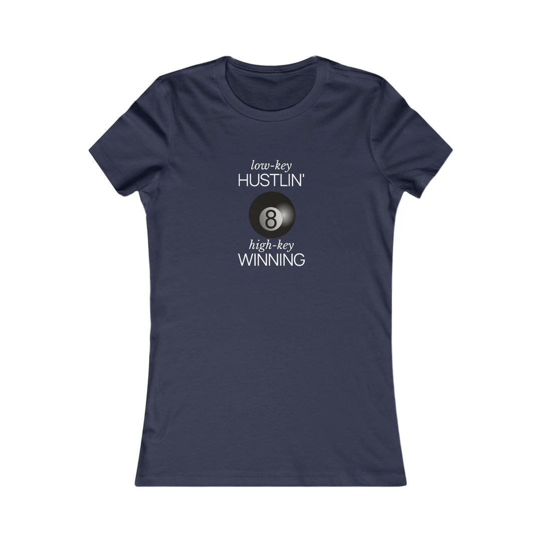 Low - Key Hustlin - 8 Ball - Women's Fitted Tee - BFLY BILLIARDS