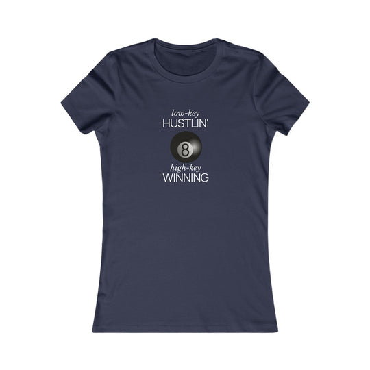 Low - Key Hustlin - 8 Ball - Women's Fitted Tee - BFLY BILLIARDS