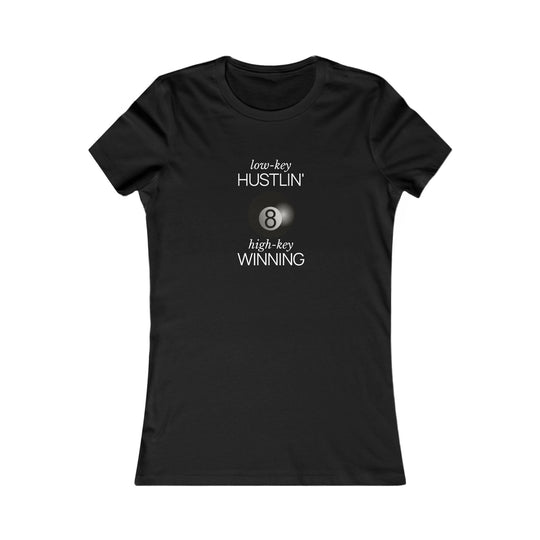 Low - Key Hustlin - 8 Ball - Women's Fitted Tee - BFLY BILLIARDS