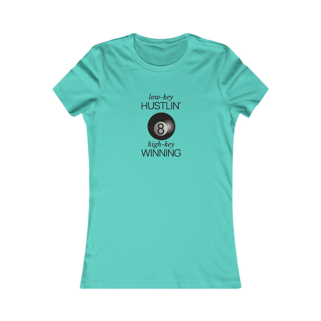 Low - Key Hustlin - 8 Ball - Women's Fitted Tee - BFLY BILLIARDS
