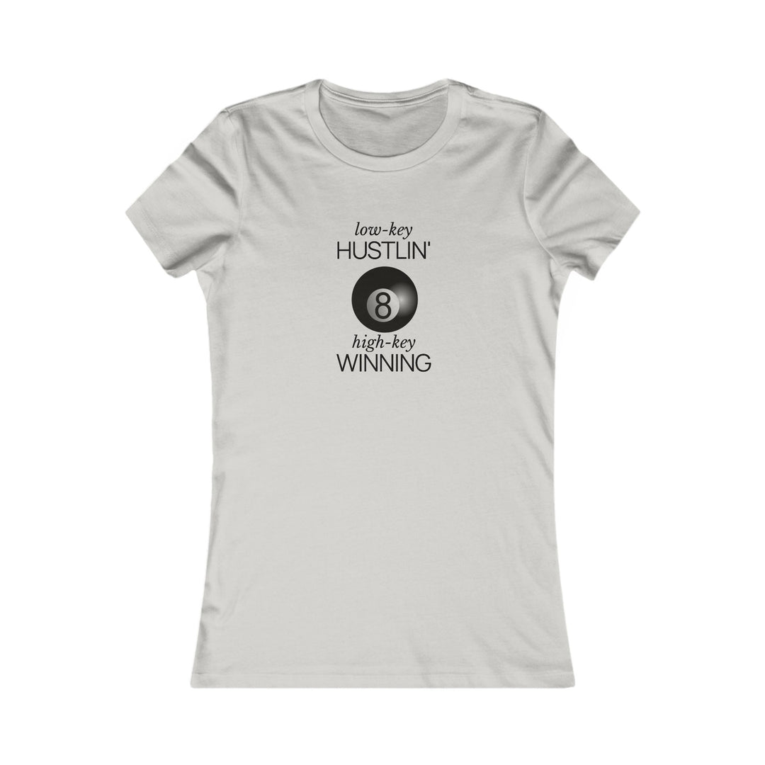 Low - Key Hustlin - 8 Ball - Women's Fitted Tee - BFLY BILLIARDS