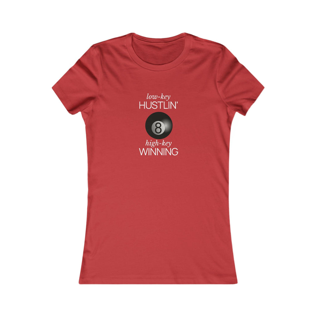 Low - Key Hustlin - 8 Ball - Women's Fitted Tee - BFLY BILLIARDS