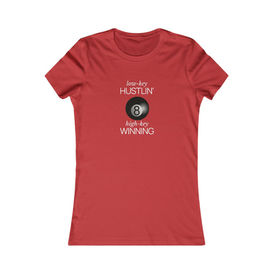 Low - Key Hustlin - 8 Ball - Women's Fitted Tee - BFLY BILLIARDS