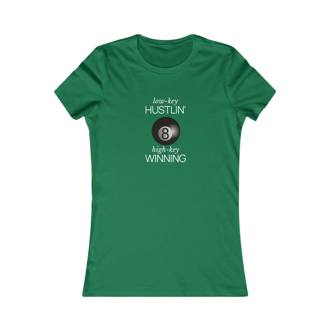 Low - Key Hustlin - 8 Ball - Women's Fitted Tee - BFLY BILLIARDS