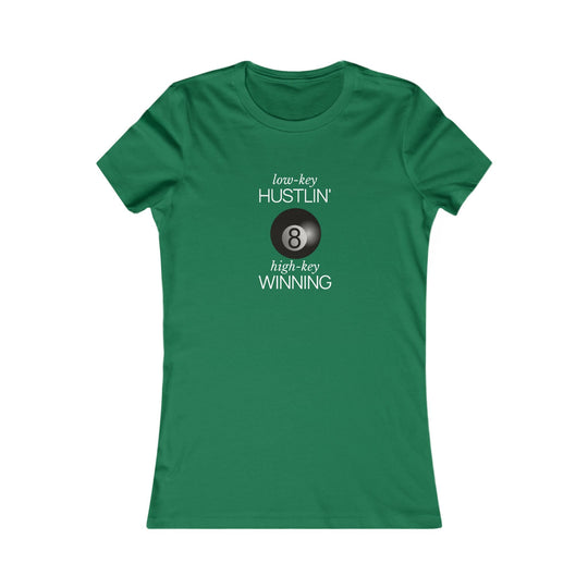 Low - Key Hustlin - 8 Ball - Women's Fitted Tee - BFLY BILLIARDS