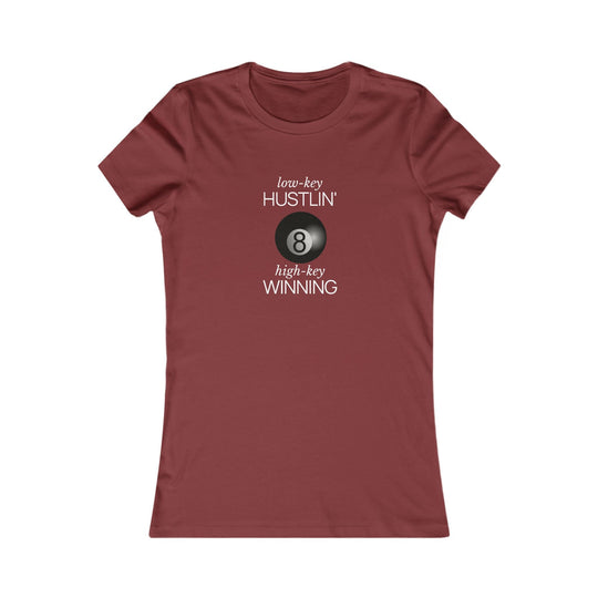 Low - Key Hustlin - 8 Ball - Women's Fitted Tee - BFLY BILLIARDS