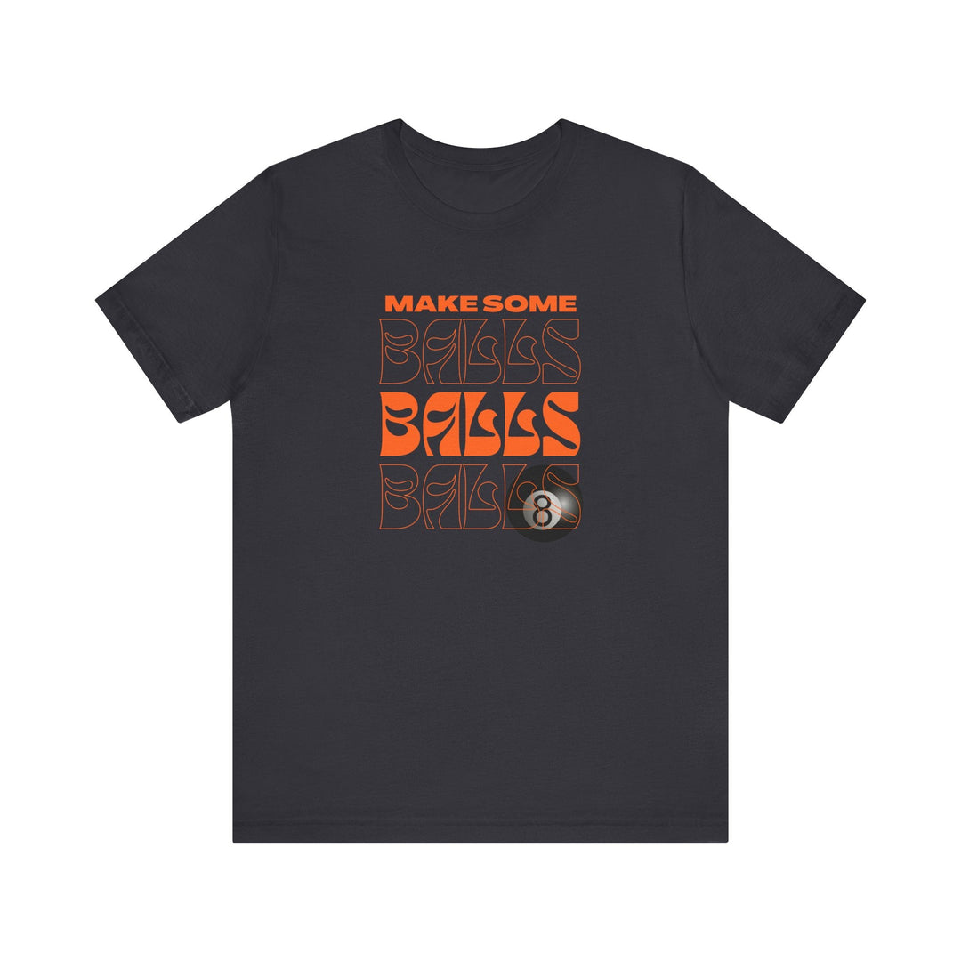 Make some Balls Balls Balls - Unisex Softstyle Tee - BFLY BILLIARDS