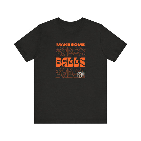 Make some Balls Balls Balls - Unisex Softstyle Tee - BFLY BILLIARDS