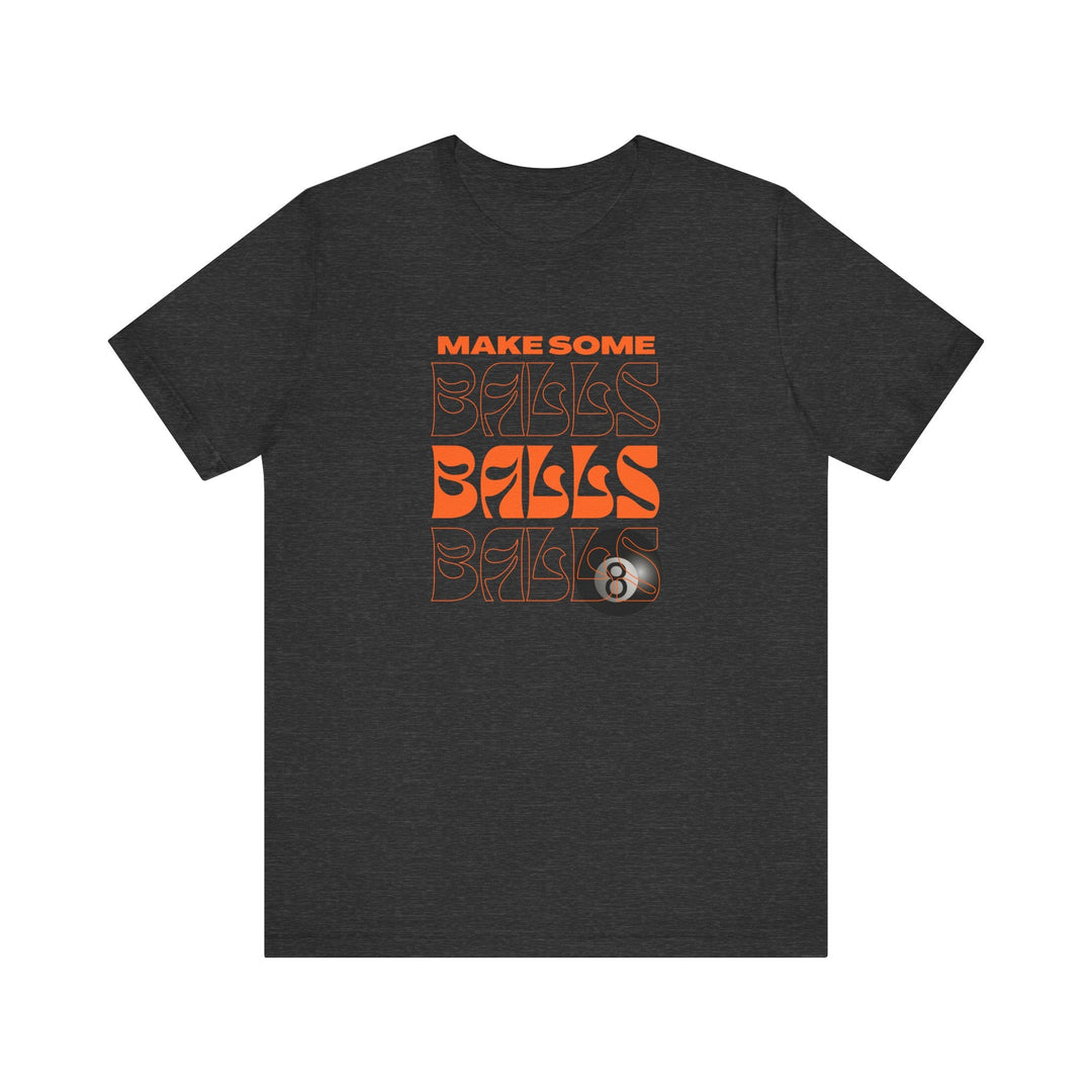 Make some Balls Balls Balls - Unisex Softstyle Tee - BFLY BILLIARDS
