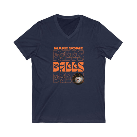 Make some Balls Balls Balls - Unisex V - Neck Tee - BFLY BILLIARDS