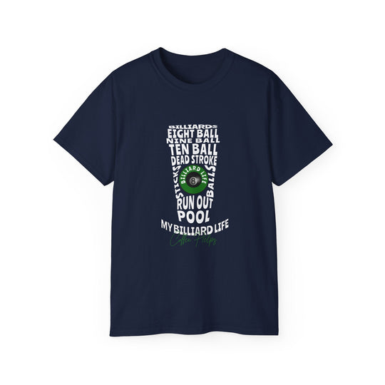 My Billiard Life Word Art - Unisex Cotton T-Shirt - BFLY BILLIARDS