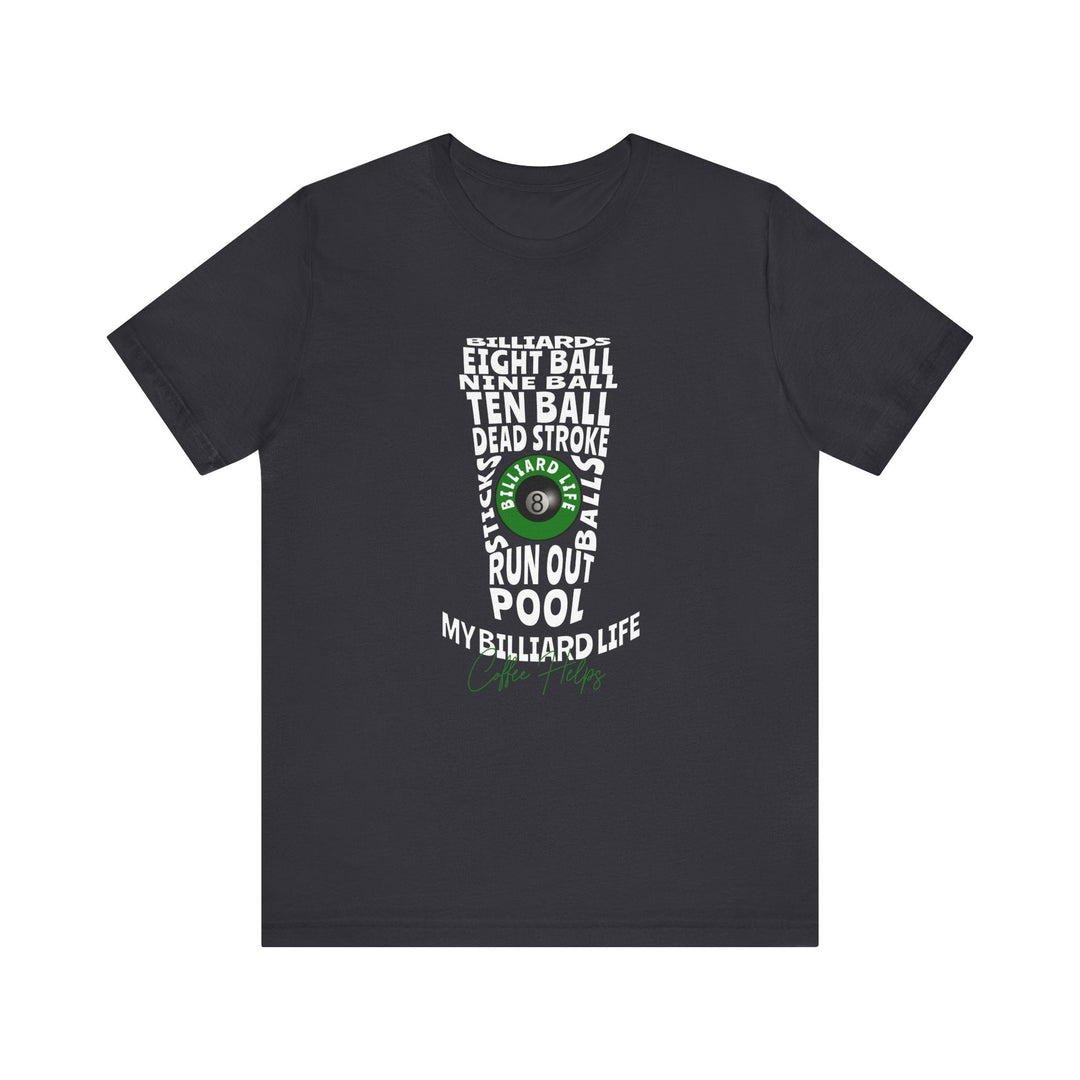 My Billiard Life Word Art - Unisex Softstyle Tee - BFLY BILLIARDS