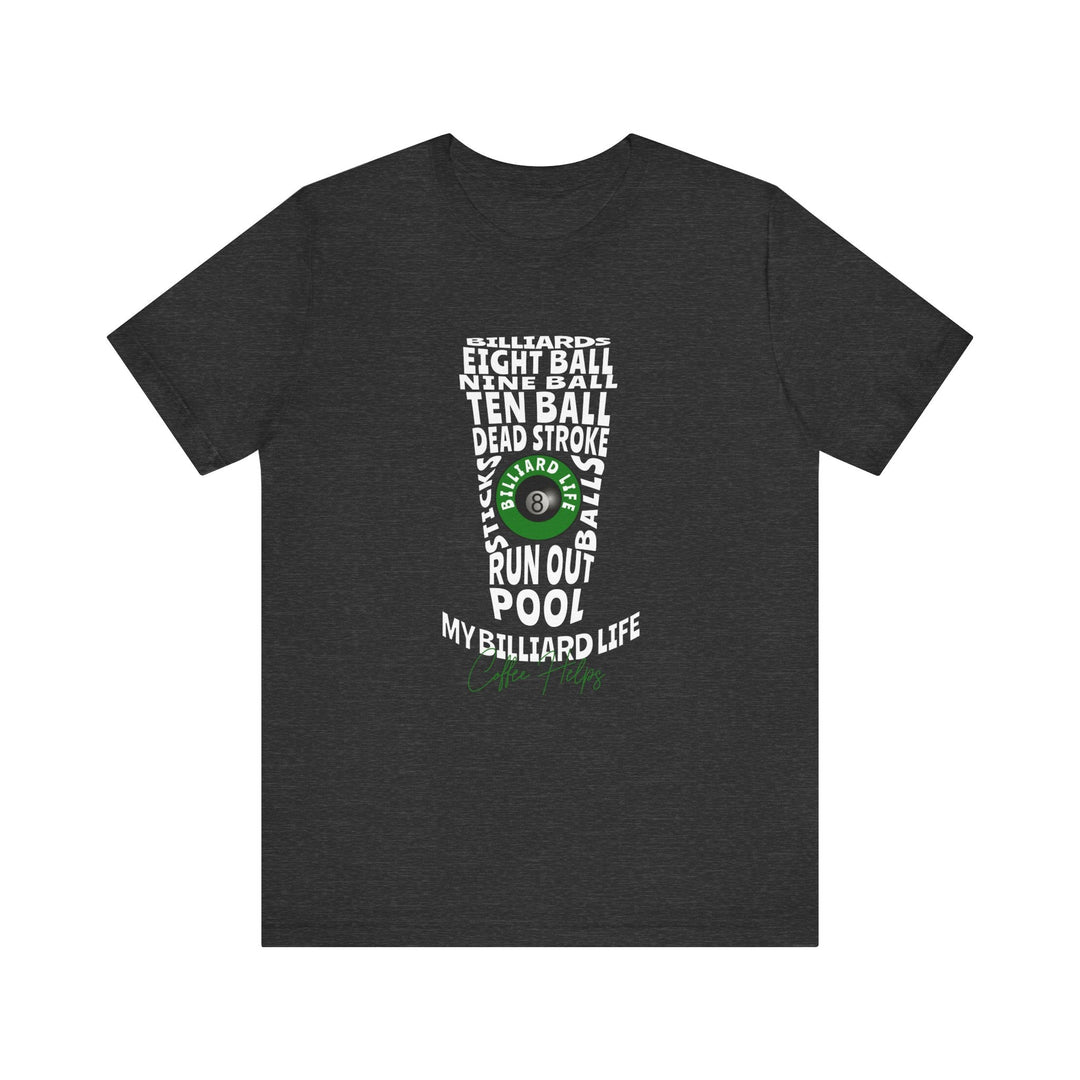 My Billiard Life Word Art - Unisex Softstyle Tee - BFLY BILLIARDS