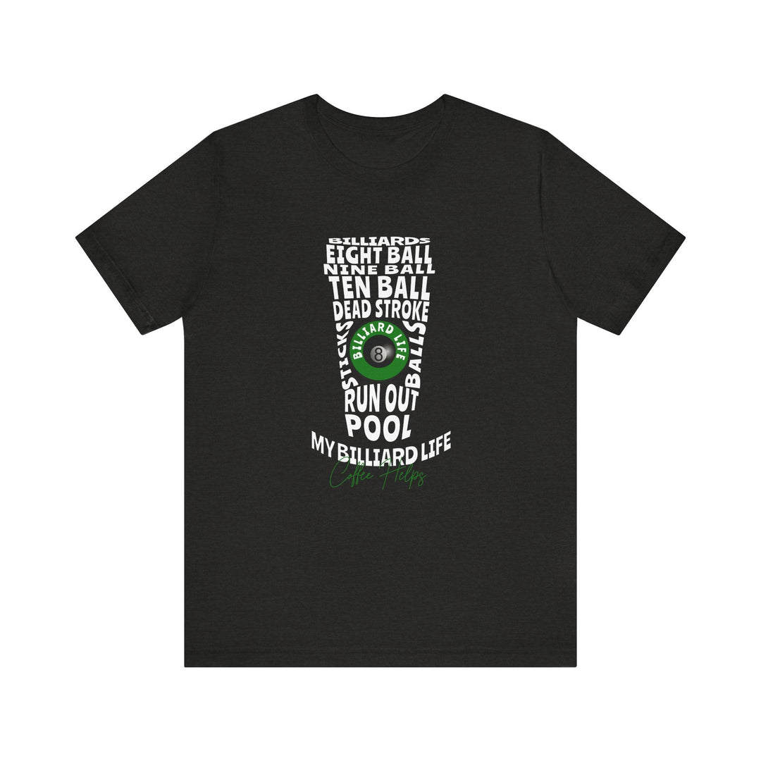 My Billiard Life Word Art - Unisex Softstyle Tee - BFLY BILLIARDS