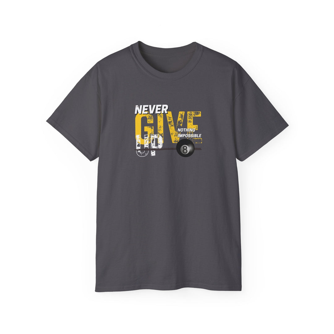 Never Give Up - 8 Ball - Ultra Cotton T-Shirt - BFLY BILLIARDS