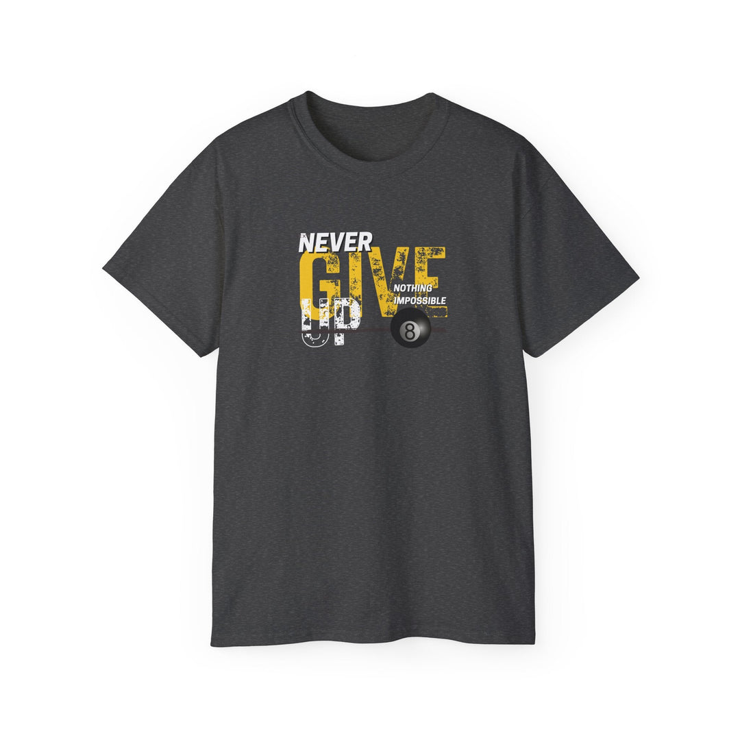 Never Give Up - 8 Ball - Ultra Cotton T-Shirt - BFLY BILLIARDS