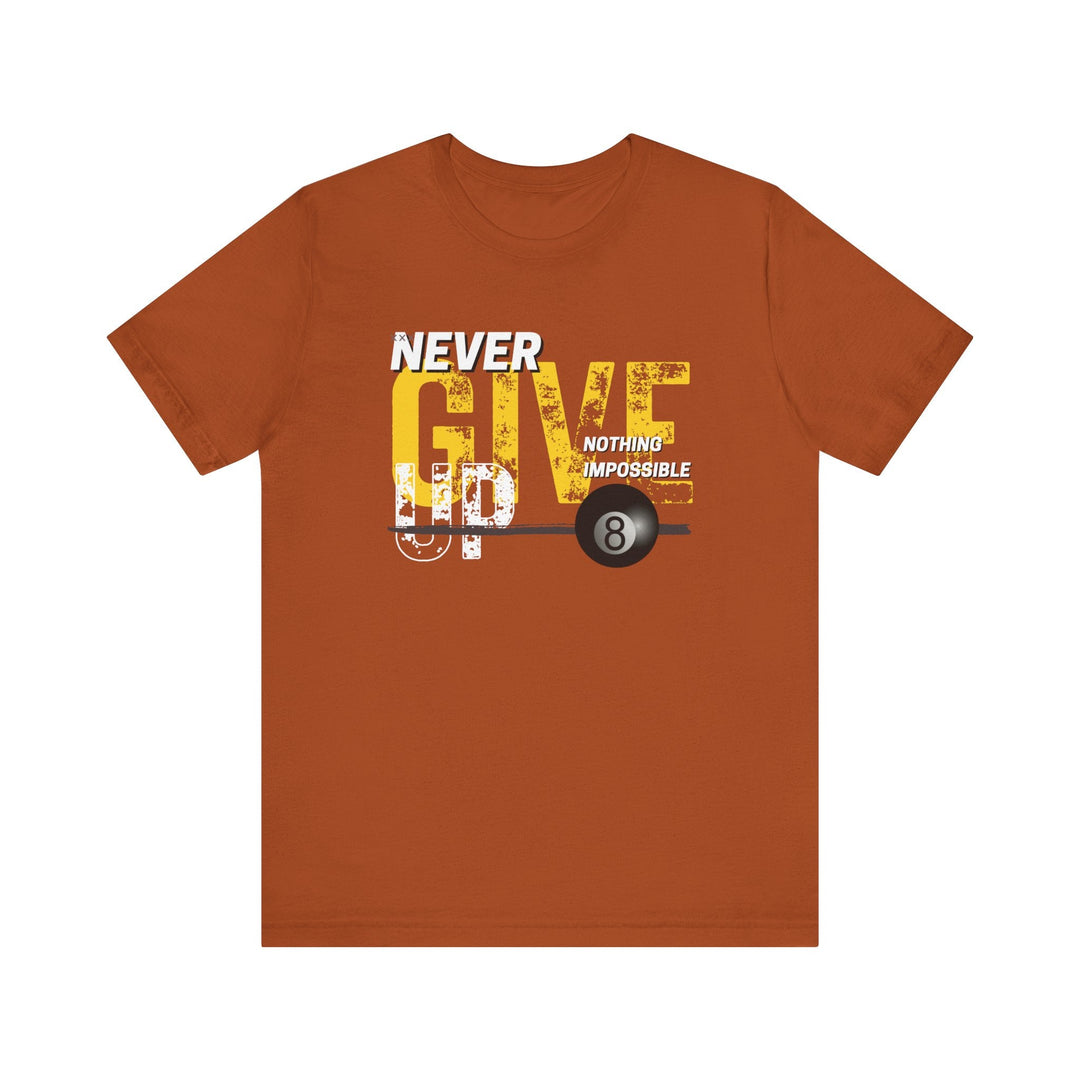 Never Give Up - 8 Ball - Unisex Softstyle Tee - BFLY BILLIARDS